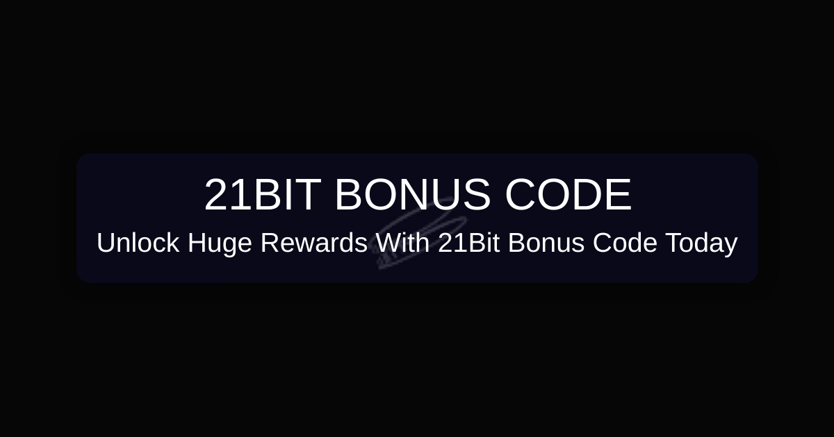 21Bit Bonus Code: Official Promo Code Status